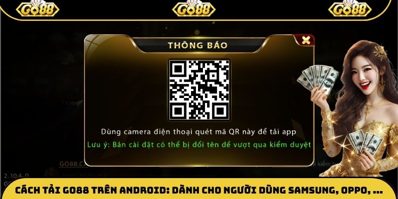 Cách tải Go88 trên Android: Dành cho người dùng Samsung, Oppo, Xiaomi…