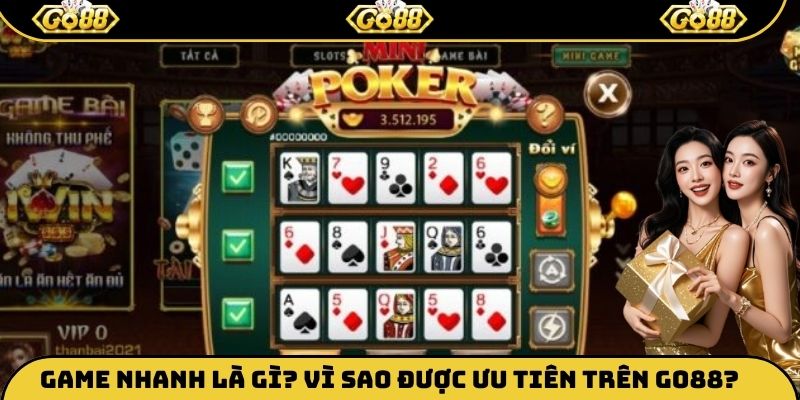 Game nhanh là gì? Vì sao được ưu tiên trên Go88?