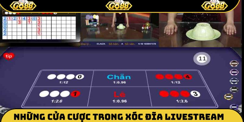 Các cửa đặt tiền trong xóc đĩa Livestream