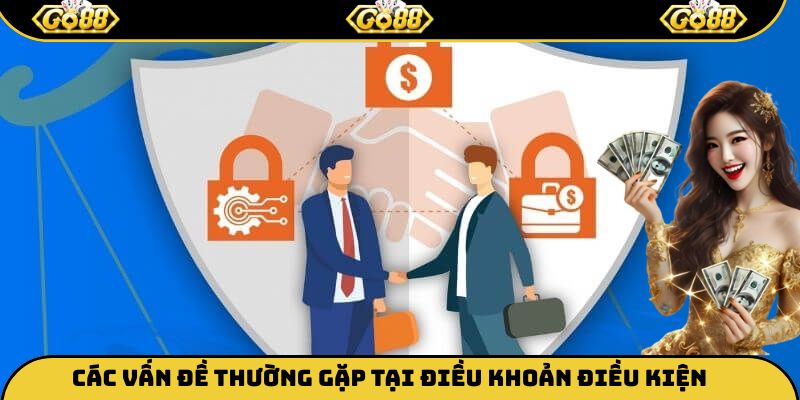 Các vấn đề thường gặp tại điều khoản điều kiện
