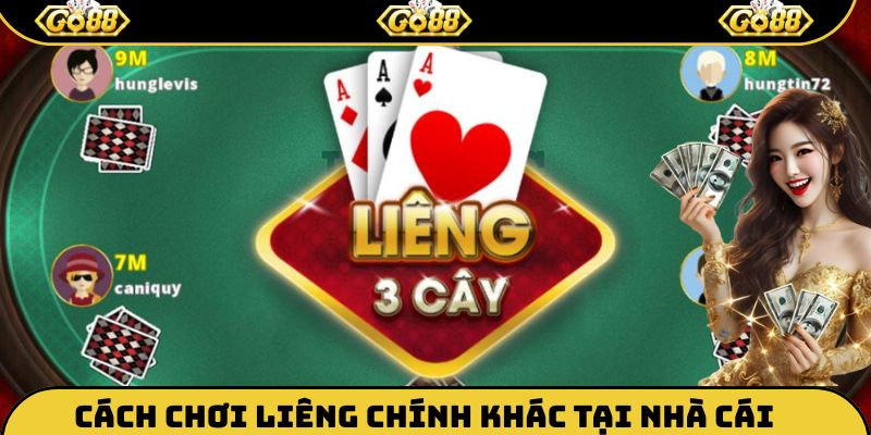 Cách chơi liêng chính khác tại nhà cái