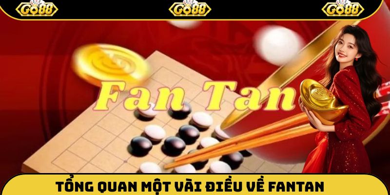 Một số điểm cần nắm được về trò chơi đổi thưởng Fantan