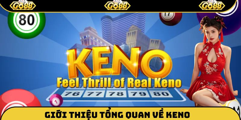 Một số thông tin cần biết về trò chơi đổi thưởng Keno