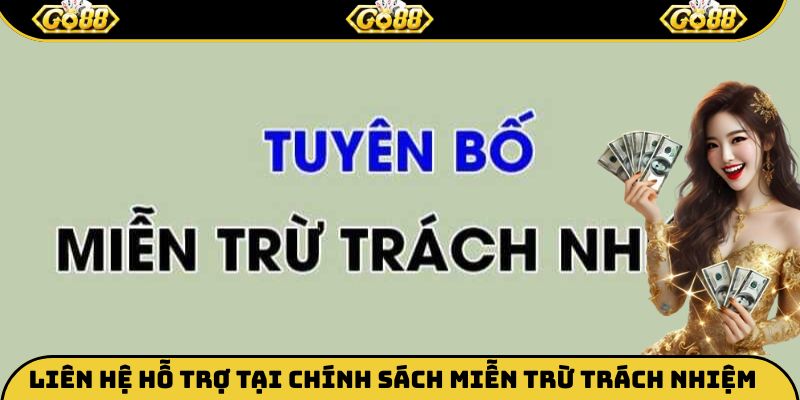 Liên hệ hỗ trợ tại chính sách miễn trừ trách nhiệm 