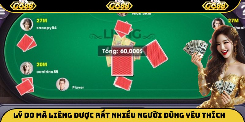 Lý do mà liêng được rất nhiều người dùng yêu thích
