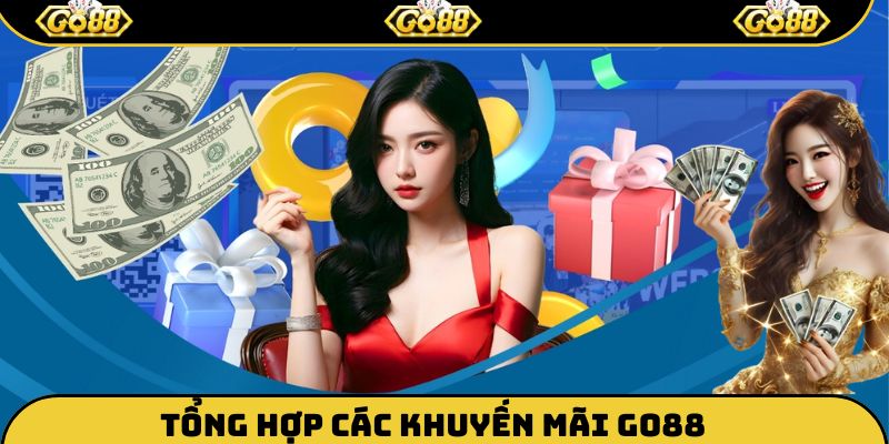 Tổng hợp các chương trình khuyến mãi Go88 đặc sắc